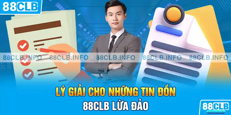 Lý giải cho những tin đồn 88clb là sân chơi lừa đảo 